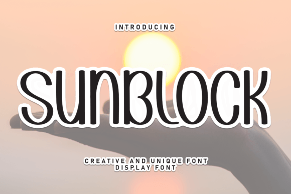 Sunblock: A Friendly Font for Building a Consistent Brand